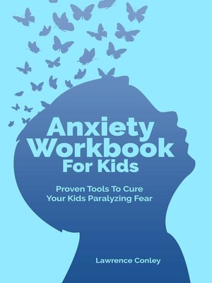 cover image of Anxiety Workbook For Kids